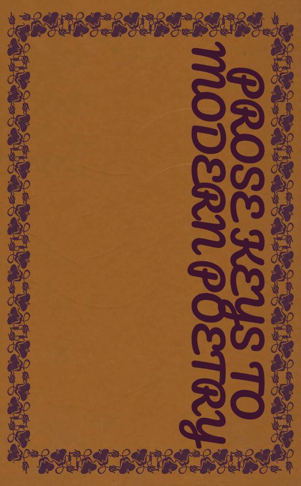Prose keys to modern poetry = Прозаический ключ к современной поэзии.
