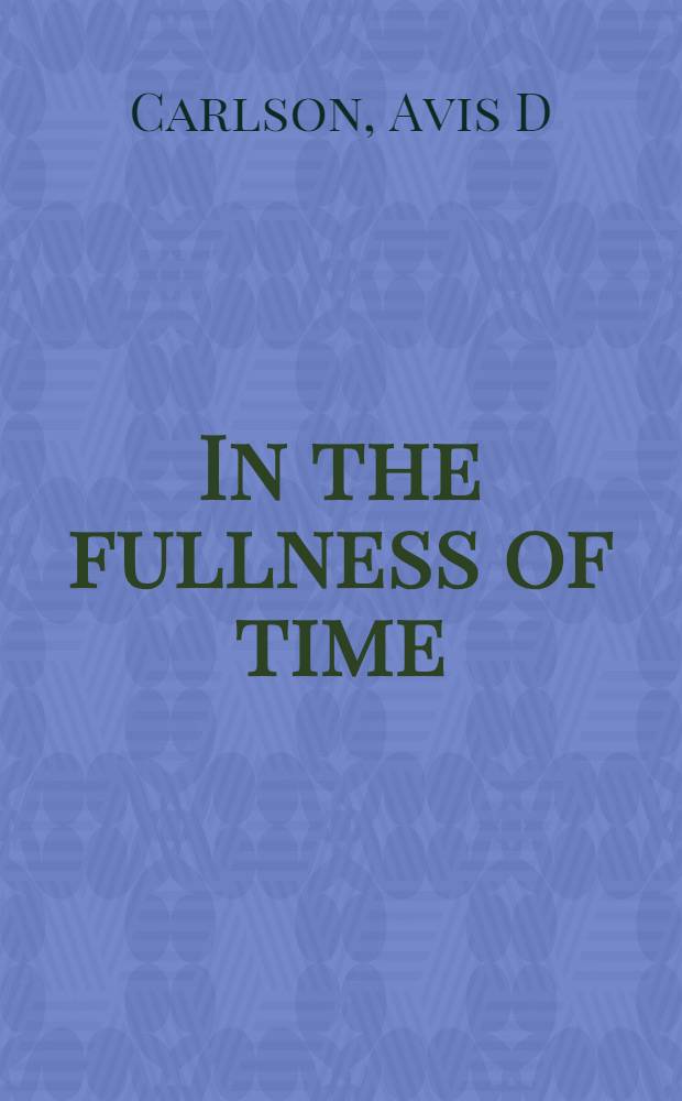 In the fullness of time : The pleasures a. inconveniences of growing old = Полнота времени.
