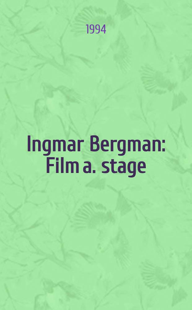 Ingmar Bergman : Film a. stage = Бергман.