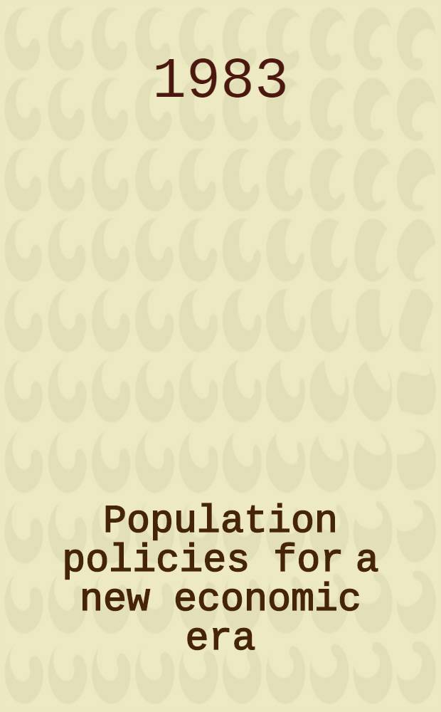 Population policies for a new economic era