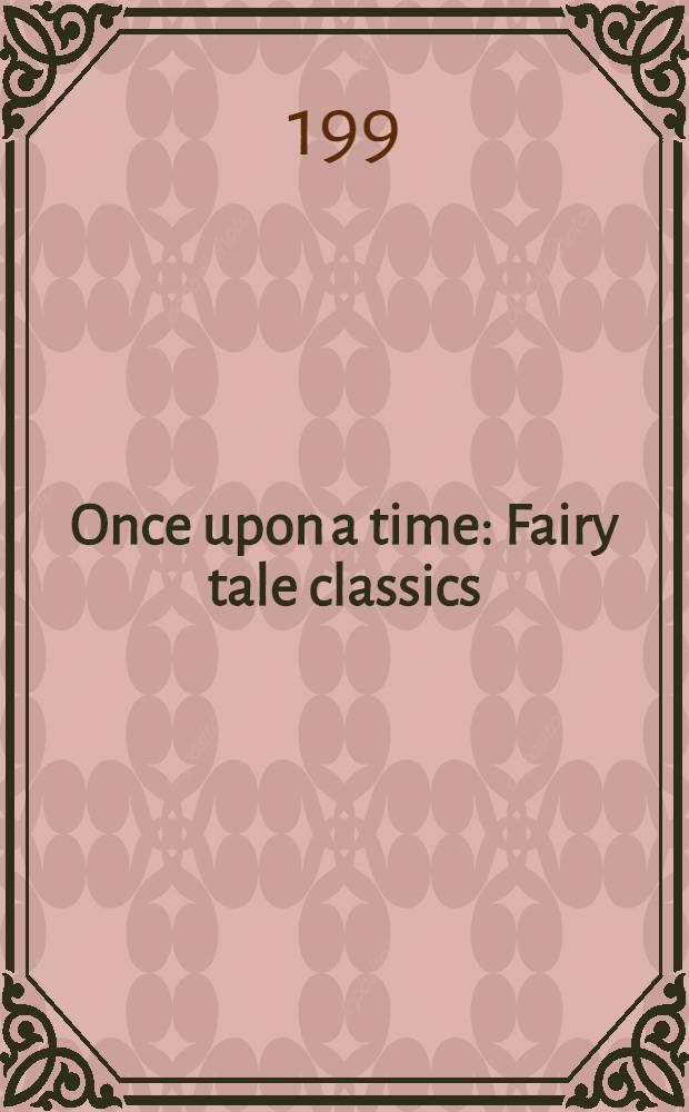 Once upon a time : Fairy tale classics