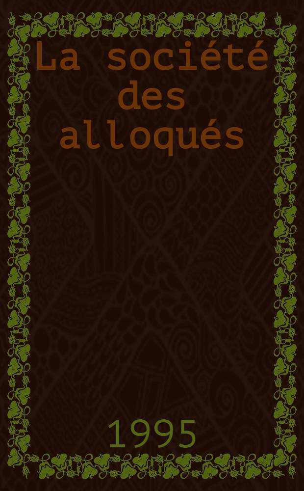 La société des alloqués; Le Cimetière des poètes / de Guy Foissy