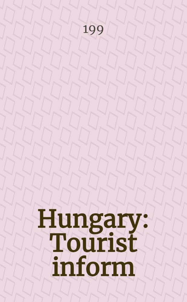 Hungary : Tourist inform = Венгрия. Информация для туриста.