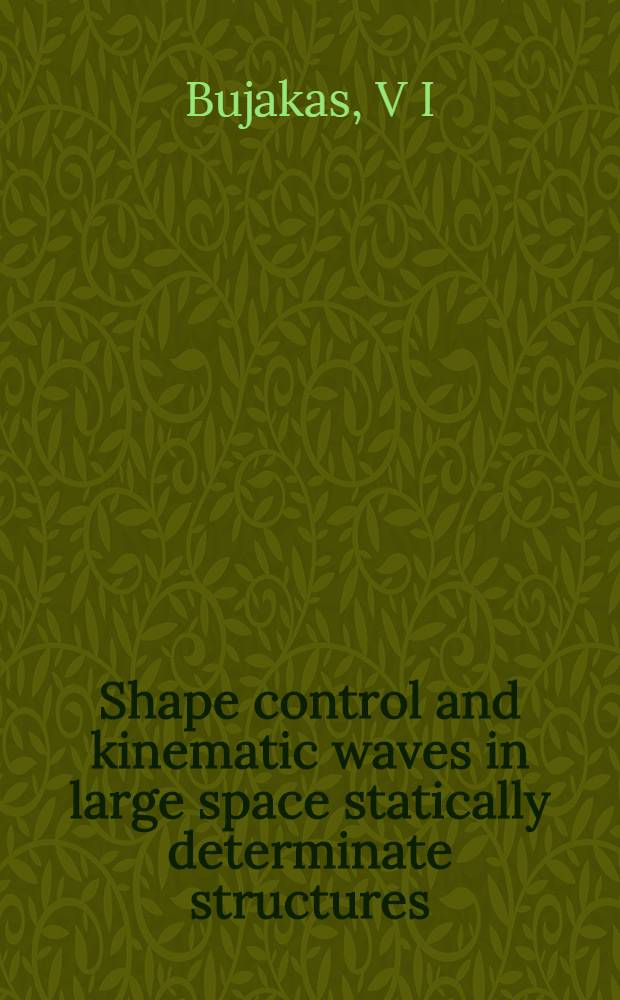Shape control and kinematic waves in large space statically determinate structures