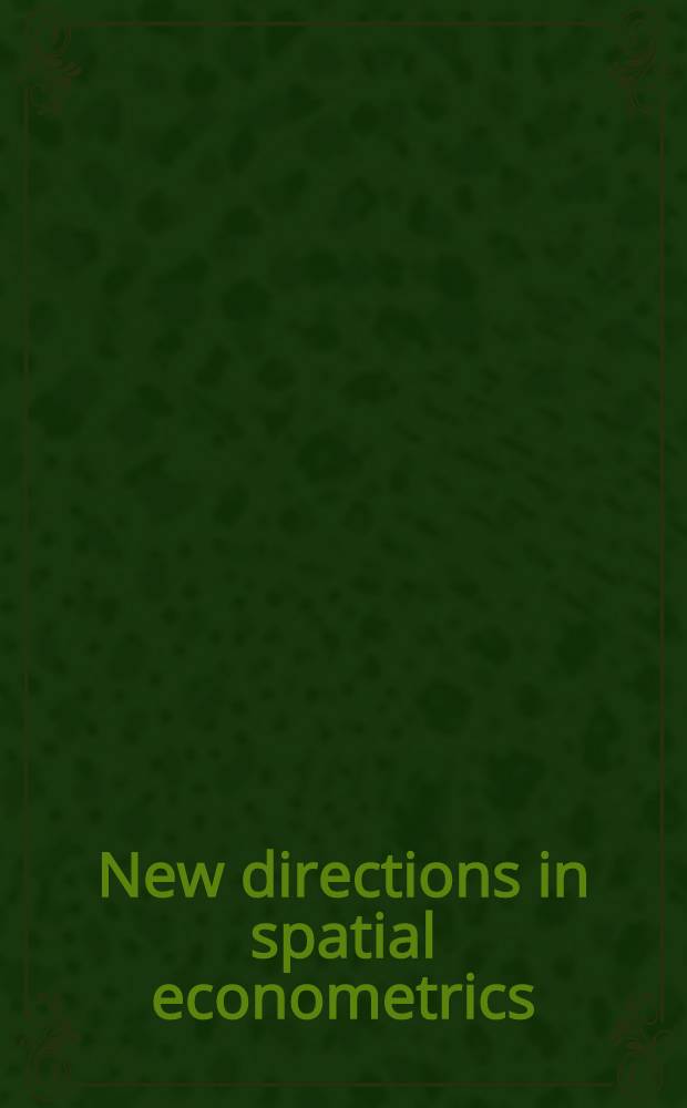 New directions in spatial econometrics = Новые направления в пространственной эконометрике.