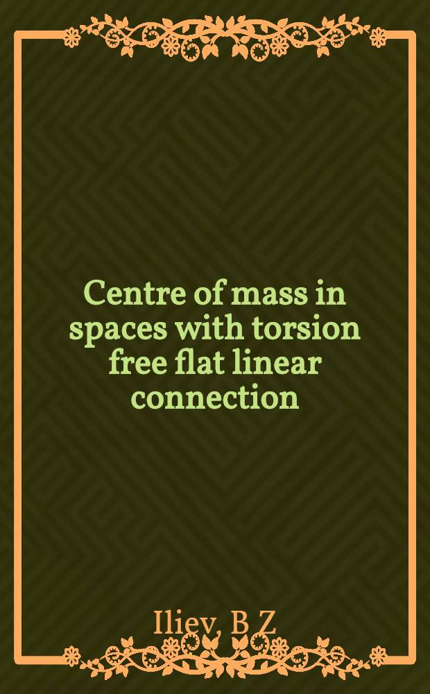 Centre of mass in spaces with torsion free flat linear connection