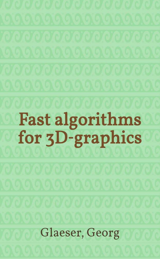 Fast algorithms for 3D-graphics = Быстрые алгоритмы для трехмерной графики.