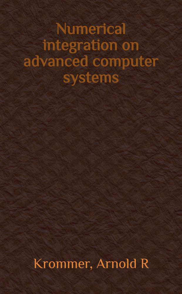 Numerical integration on advanced computer systems = Цифровая интеграция в современных вычислительных системах.
