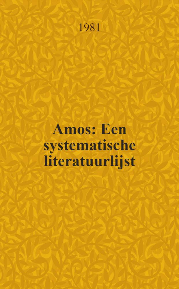 Amos : Een systematische literatuurlijst