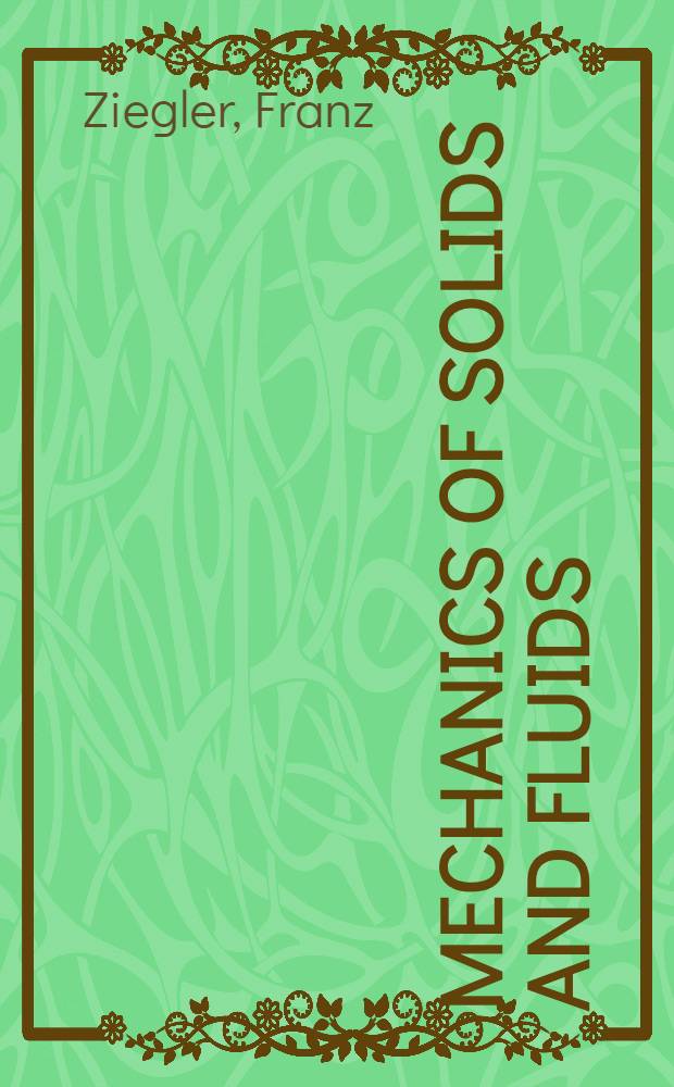 Mechanics of solids and fluids = Механика твердых тел и жидкостей.