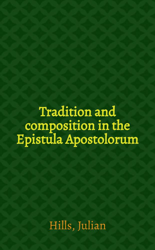 Tradition and composition in the Epistula Apostolorum