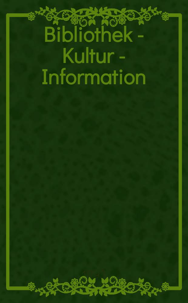 Bibliothek - Kultur - Information : Beitr. eines Intern. Kongr. anl&auml;&beta;lich des 50j&auml;hrigen Bestehens der Fachhochsch. f&uuml;r Bibliothekswesen Stuttgart vom 20. bis 22 Okt. 1992 = Библиотека-Культура-Информация.