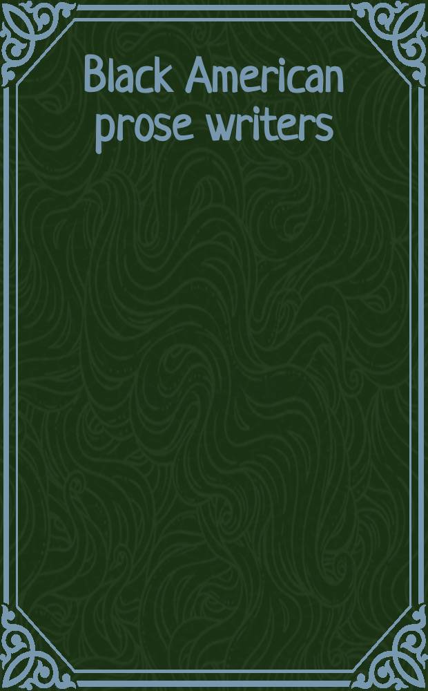 Black American prose writers : Before the Harlem renaissance = Черные писатели США.