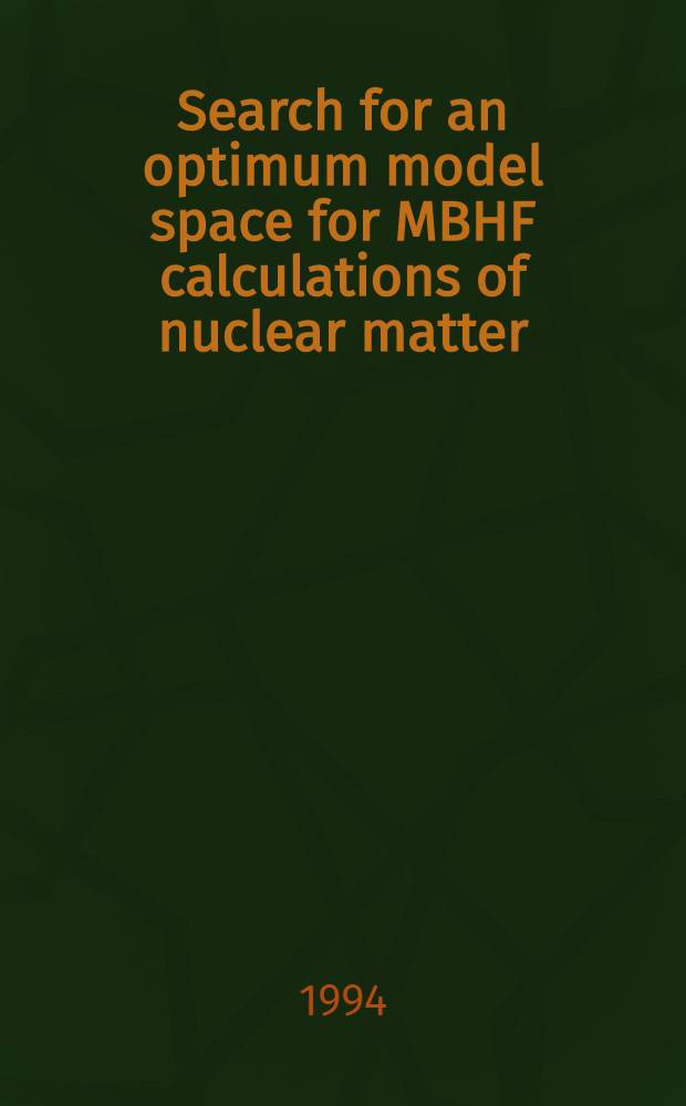 Search for an optimum model space for MBHF calculations of nuclear matter