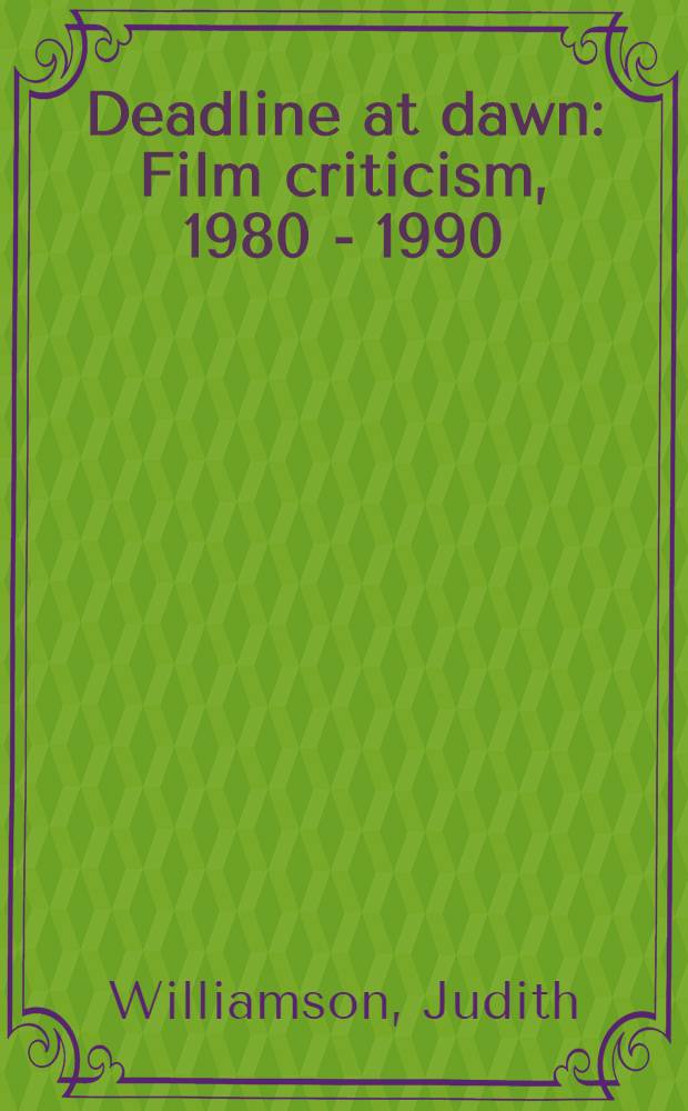 Deadline at dawn : Film criticism, 1980 - 1990