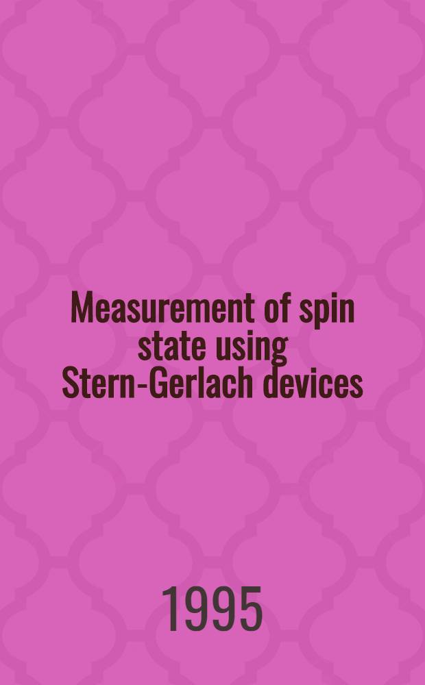 Measurement of spin state using Stern-Gerlach devices