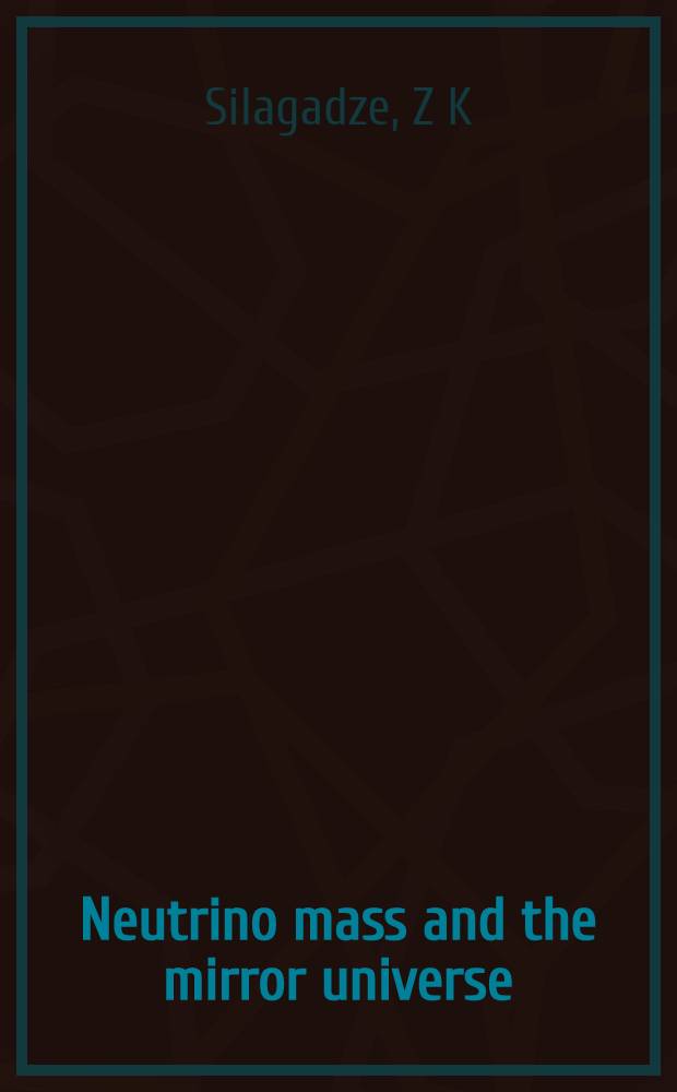 Neutrino mass and the mirror universe