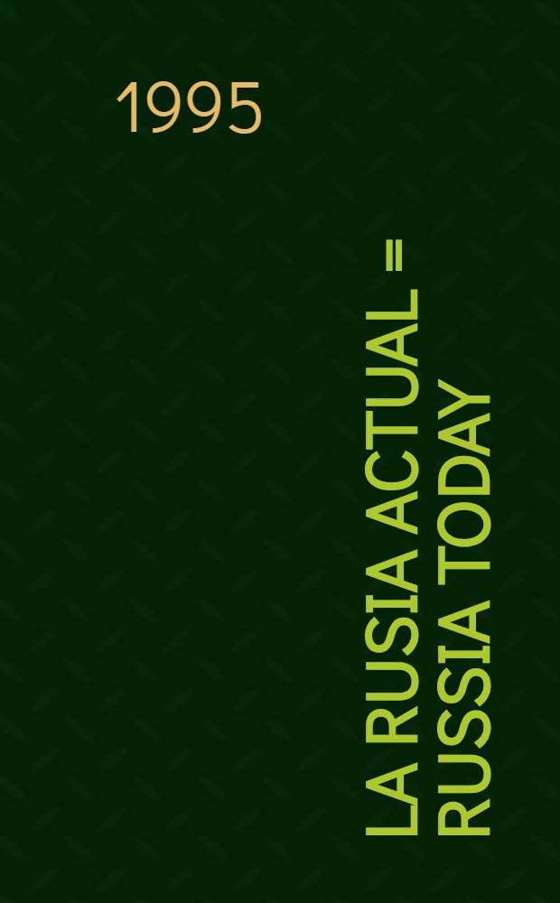 La Rusia actual = Russia today : Guía descriptiva