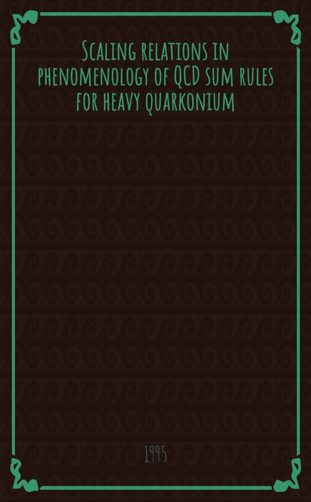 Scaling relations in phenomenology of QCD sum rules for heavy quarkonium