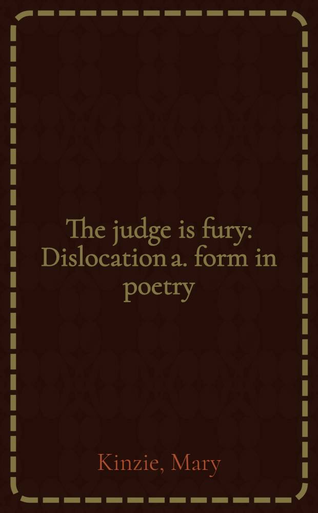The judge is fury : Dislocation a. form in poetry = Поэзия.