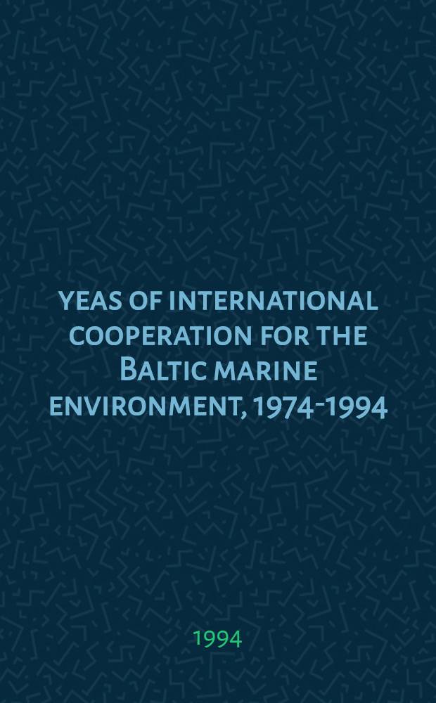 20 yeas of international cooperation for the Baltic marine environment, 1974-1994 = 20 лет международного сотрудничества в области окружающей среды Балтийского моря, 1974-1994.