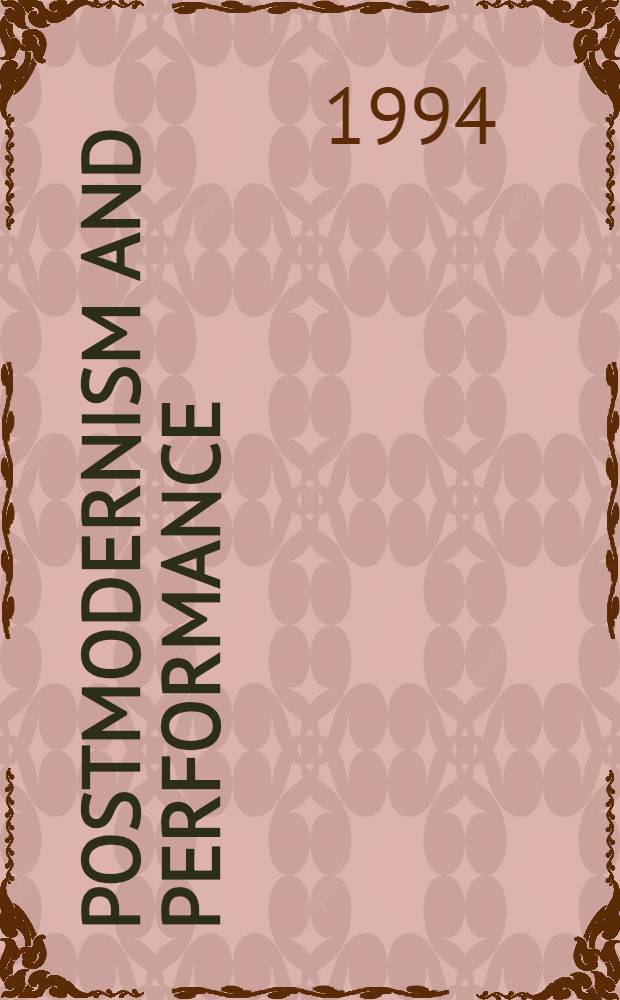 Postmodernism and performance = Постмодернизм и театр.
