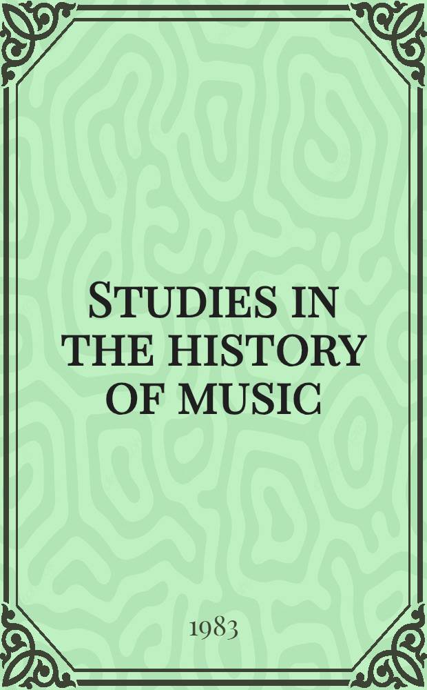 Studies in the history of music = Музыка и язык.