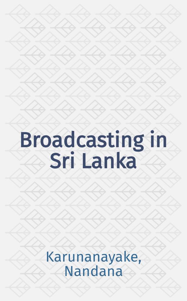 Broadcasting in Sri Lanka : Potential a. performance = Радиовещание в Шри Ланке.