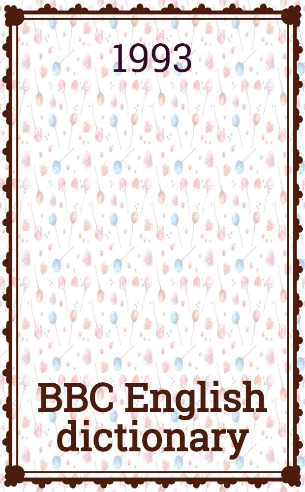 BBC English dictionary = Английский словарь.
