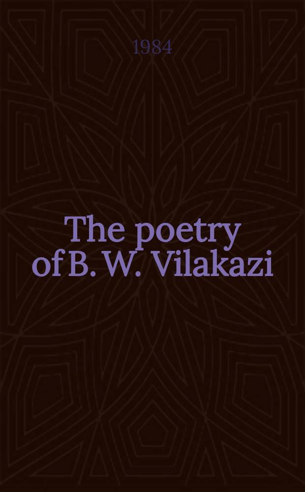 The poetry of B. W. Vilakazi = Поэзия Вилакази.