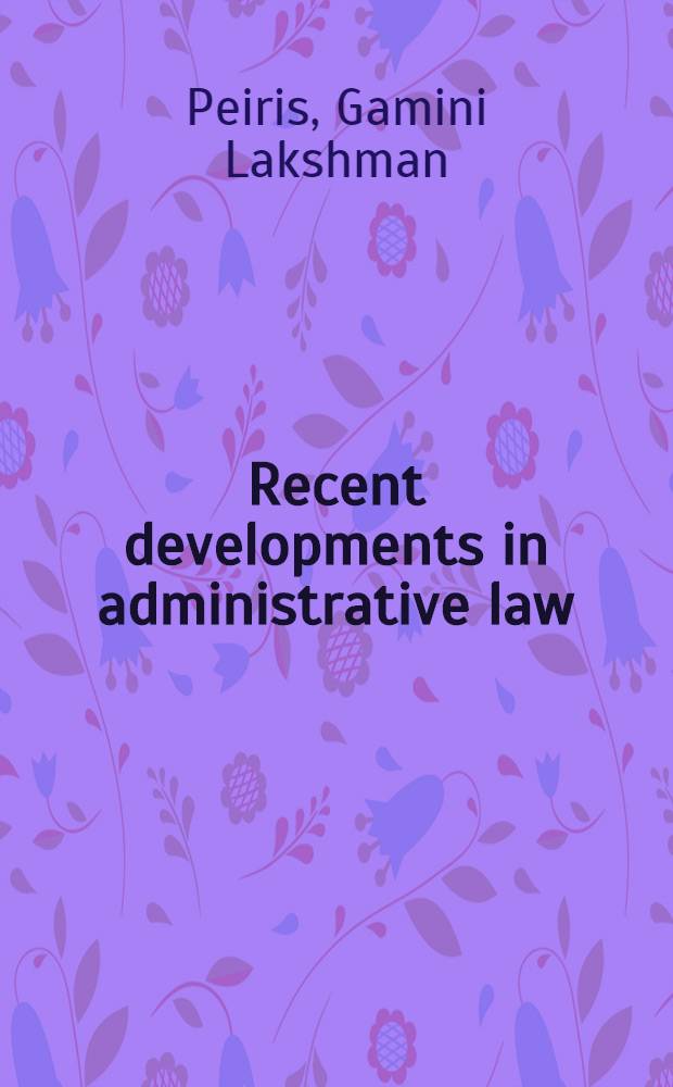 Recent developments in administrative law = Современные разработки в административном праве.
