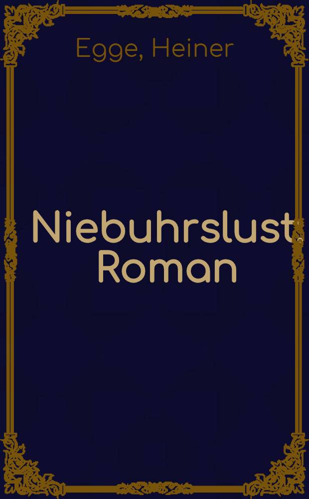 Niebuhrslust : Roman