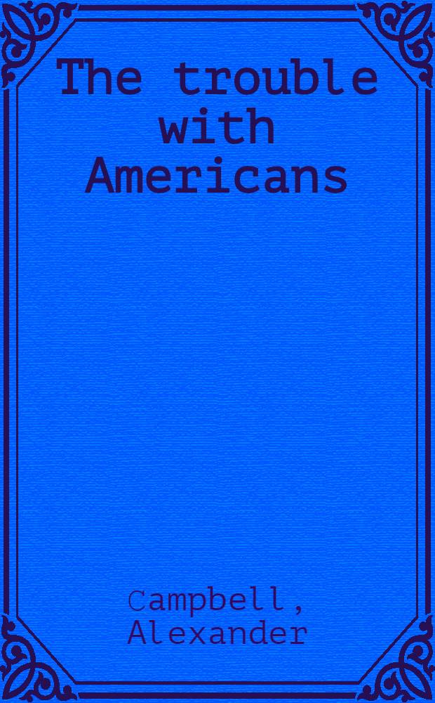 The trouble with Americans