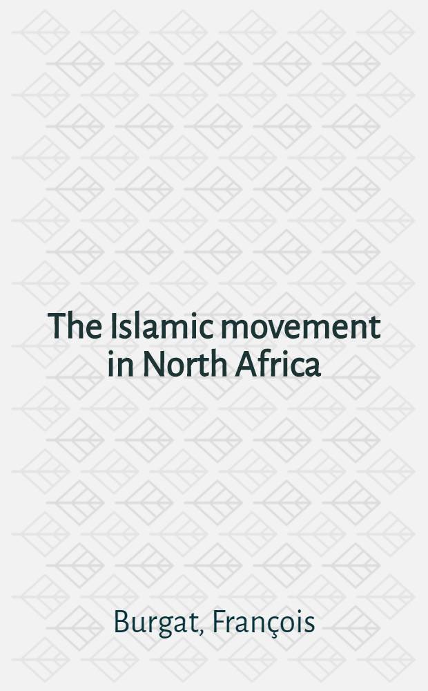 The Islamic movement in North Africa = Исламское движение в Северной Африке.