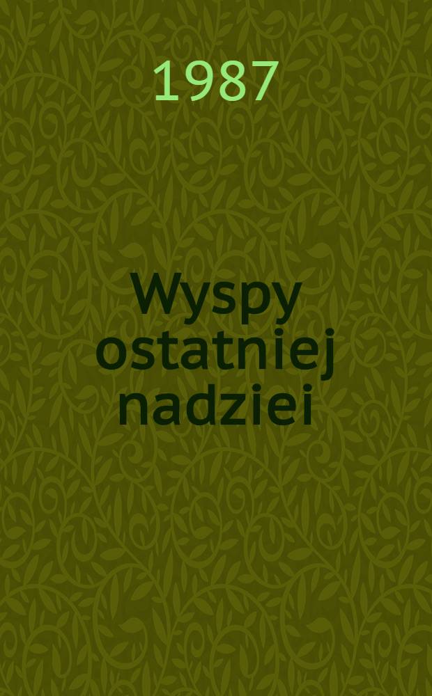 Wyspy ostatniej nadziei : Wspomnienia = Остров несбыточных надежд.