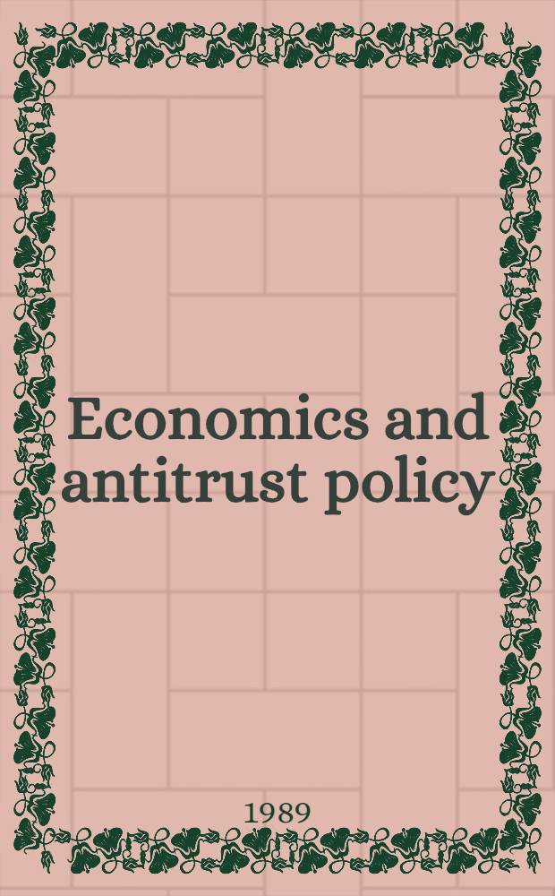 Economics and antitrust policy : In memory of H. Michael Mann = Экономика и антимонопольная политика.