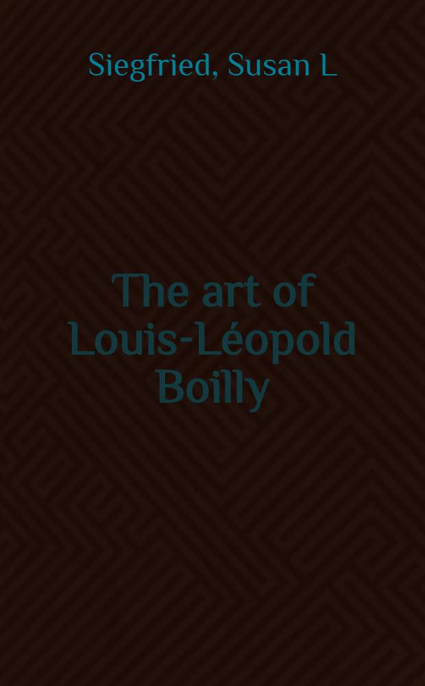 The art of Louis-Léopold Boilly : Mod. life in Napoleonic France = Искусство Луи-Леопольда Буальи.