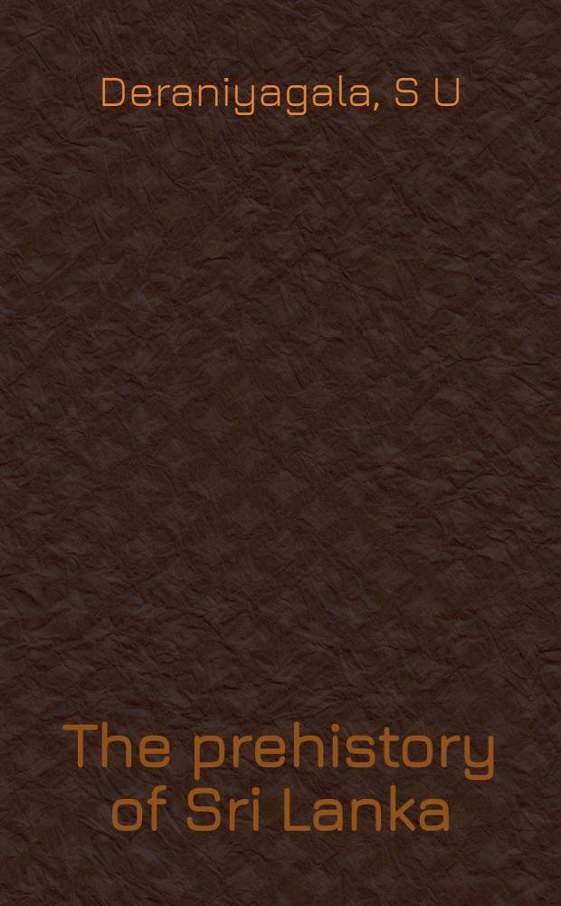 The prehistory of Sri Lanka : An ecological perspective = Доистория Шри Ланки.