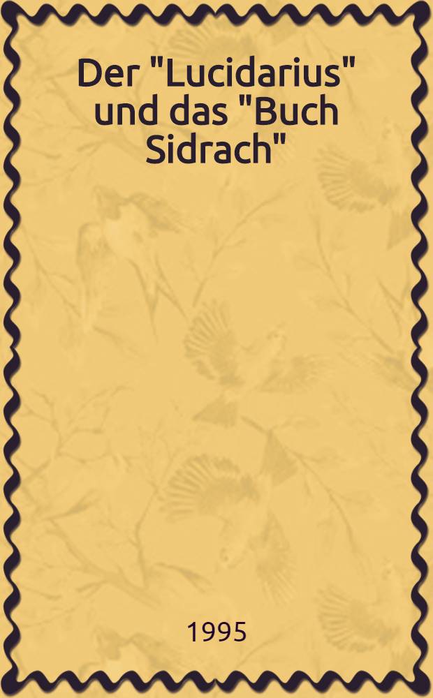 Der "Lucidarius" und das "Buch Sidrach" : Eine wissenssoziologische Unters. zweier mittelalterlicher Wissensb&uuml;cher : Inaug.-Diss = "Lucidarius" и "Buch Sidrach"-научно-социологическое исследование двух средневековых научных книг.