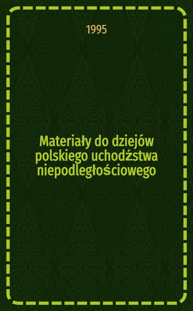Materiały do dziejów polskiego uchodźstwa niepodległościowego : Praca zbior = Завершение деятельности власти Речи Посполитой в эмиграции,1990.