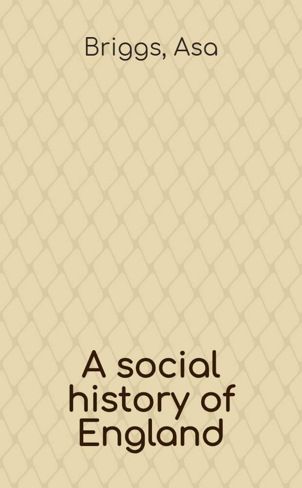 A social history of England : From the Ice Age to the Channel tunnel = Социальная история Англии.