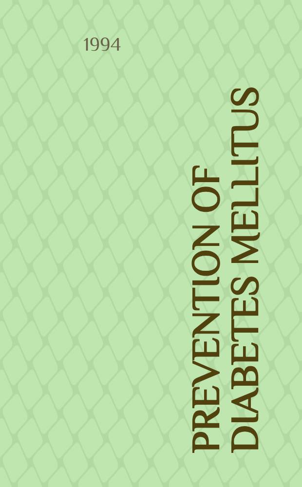 Prevention of diabetes mellitus : Rep. of a WHO study group