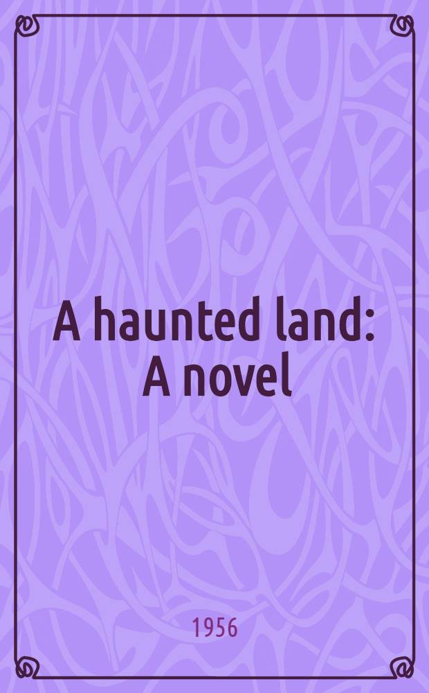 A haunted land : A novel