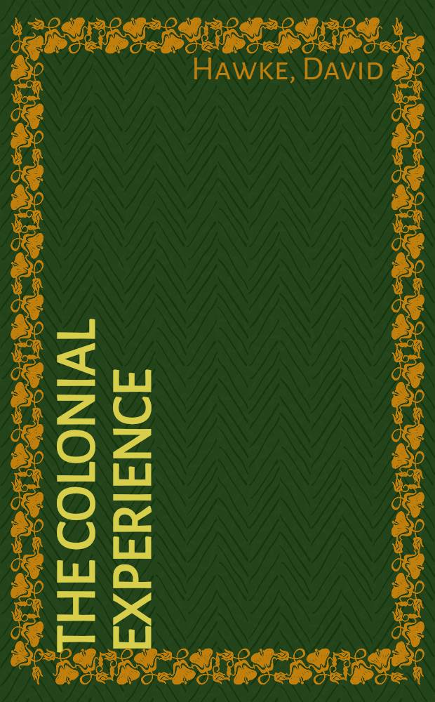 The colonial experience = Колониальный опыт.