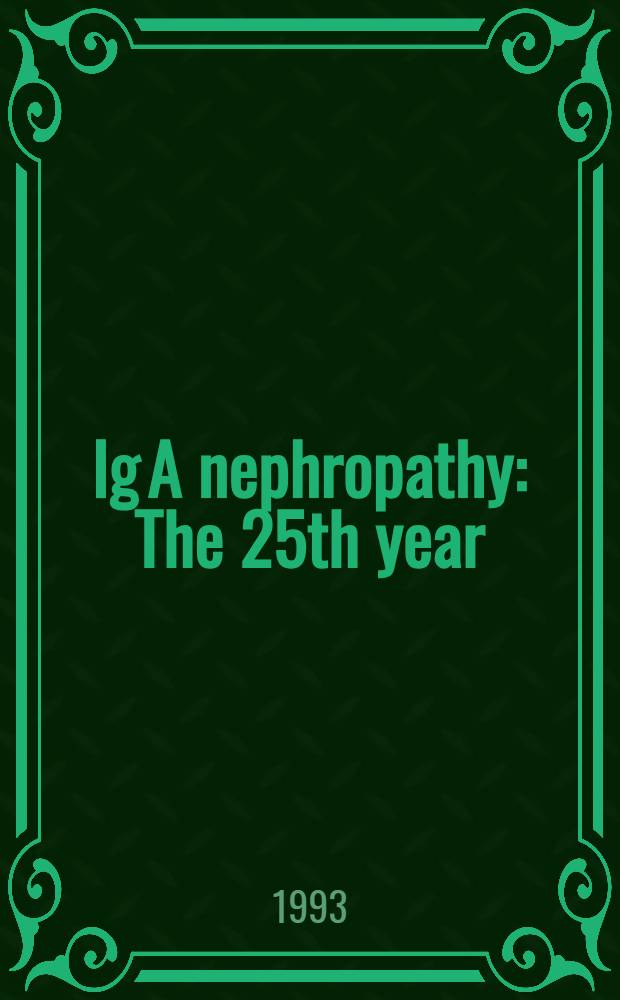 Ig A nephropathy : The 25th year