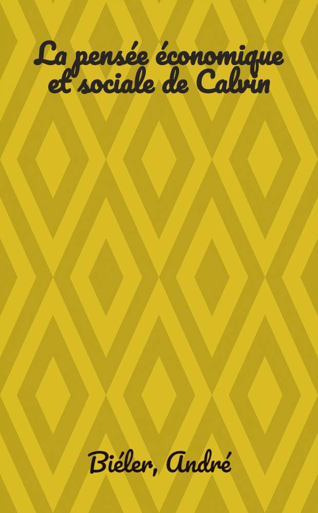 La pensée économique et sociale de Calvin