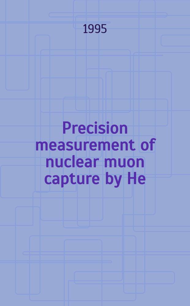 Precision measurement of nuclear muon capture by He
