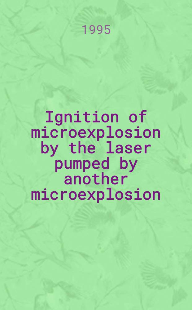 Ignition of microexplosion by the laser pumped by another microexplosion