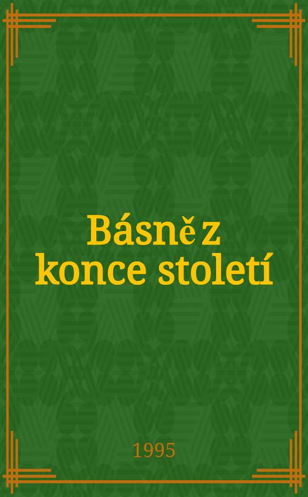 B&aacute;sně z konce stolet&iacute;