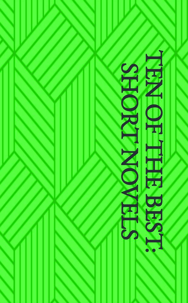 Ten of the best : Short novels